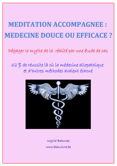 Livre d'Ingrid Beauvez : méditation accompagnée : médecine douce ou efficace ?